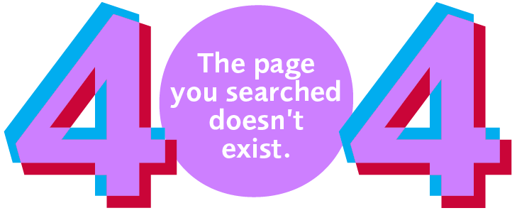 Error 404 - the page you searched doesn't exist